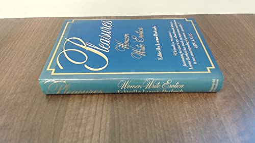 

Pleasures: Women Write Erotica [Hardcover] Erica Jong