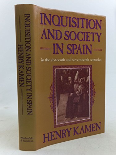 Inquisition and Society in Spain in the sixteenth and seventeenth centuries