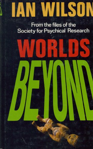 Stock image for Worlds Beyond : From the Files of the Society for Psychical Research for sale by WorldofBooks