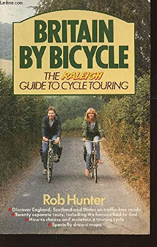 Stock image for Britain by Bicycle : The Raleigh Guide to Cycle Touring for sale by Better World Books: West