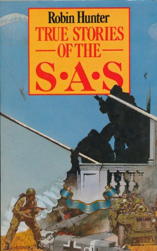 Beispielbild fr True Stories of the SAS zum Verkauf von Hourglass Books