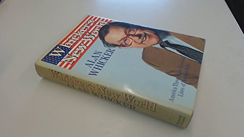 9780297786917: Whicker's New World: America Through the Eyes and Lives of Resident Brits