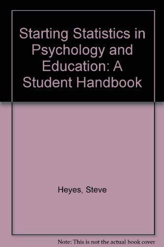 Stock image for Starting Statistics in Psychology and Education: A Student Handbook for sale by AwesomeBooks