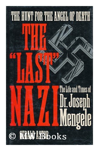 9780297788539: Last Nazi: Life and Times of Doctor Joseph Mengele