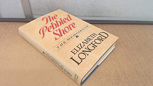Stock image for The pebbled shore: The memoirs of Elizabeth Longford for sale by SecondSale