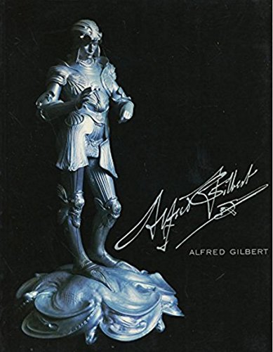 Beispielbild fr Alfred Gilbert: Sculpture and Goldsmith zum Verkauf von Second Story Books, ABAA