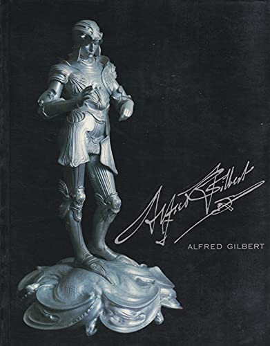 Beispielbild fr Sir Alfred Gilbert Sculptor and Goldsmith zum Verkauf von THE BOOKSNIFFER