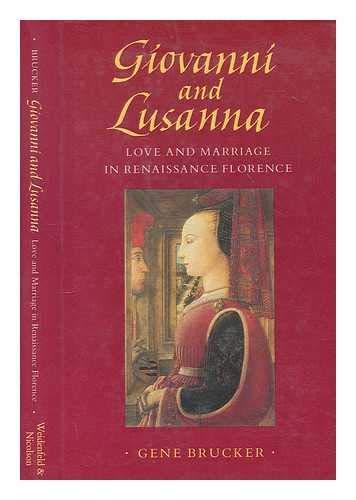 Stock image for Giovanni and Lusanna: Love and Marriage in Renaissance Florence for sale by Wonder Book