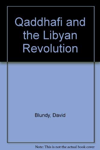 9780297789246: Qaddhafi and the Libyan Revolution