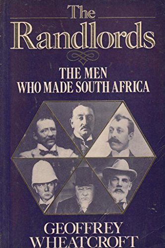 Stock image for The Randlords: The Men Who Made South Africa for sale by WorldofBooks