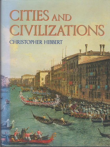 9780297789345: Cities and Civilizations