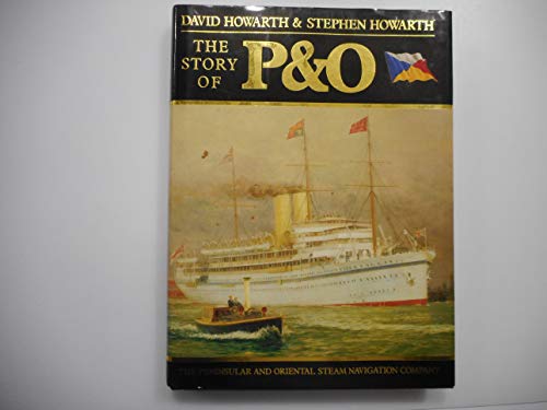 Imagen de archivo de The Story of P&O The Peninsular and Oriental Steam Navigation Company a la venta por Willis Monie-Books, ABAA