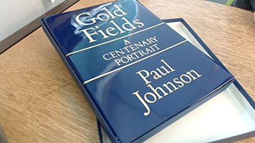 Consolidated Gold Fields A Centenary Portrait