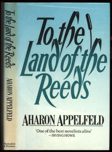 9780297789727: To the Land of the Reeds