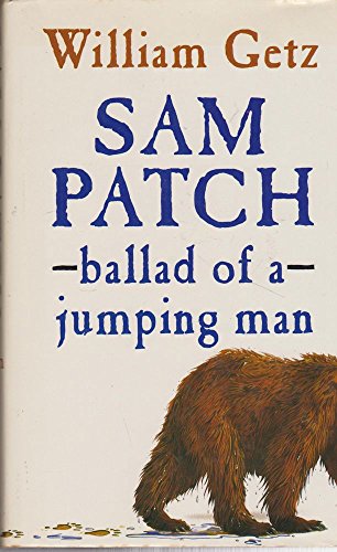 Stock image for Sam Patch: Ballad of a Jumping Man for sale by WorldofBooks