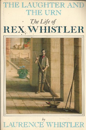 Beispielbild fr The Laughter and the Urn: The Life of Rex Whistler zum Verkauf von WorldofBooks