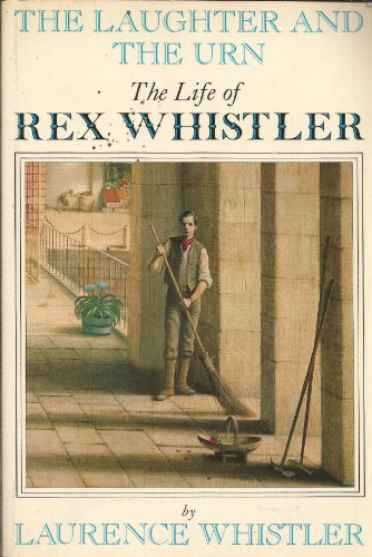 Imagen de archivo de The Laughter and the Urn: The Life of Rex Whistler a la venta por WorldofBooks