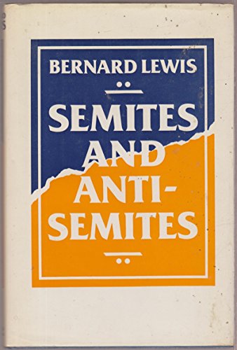 9780297790303: Semites and Anti-Semites: An Inquiry into Conflict and Prejudice