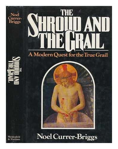 Beispielbild fr Shroud and the Grail: Modern Quest for the True Grail zum Verkauf von WorldofBooks