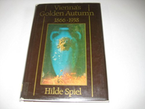 Beispielbild fr Vienna's Golden Autumn 1866-1938 zum Verkauf von WorldofBooks