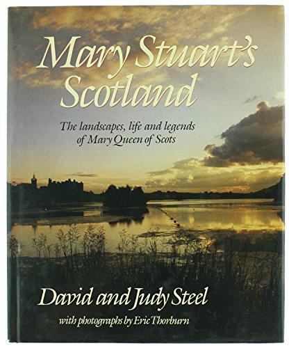 Beispielbild fr Mary Stuart's Scotland : The Landscapes, Life and Legends of Mary Queen of Scots zum Verkauf von Better World Books