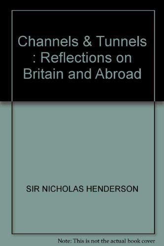 Imagen de archivo de Channels and Tunnels: Reflections on Britain and Abroad a la venta por WorldofBooks