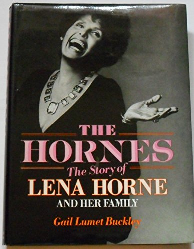 Stock image for The Hornes: The Story of Lena Horne and Her Family for sale by WorldofBooks