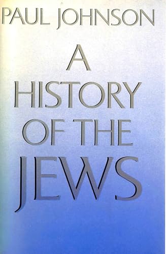 A History of the Jews. - Johnson, Paul