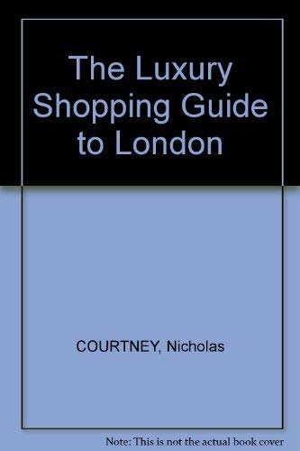 Stock image for Luxury Shopping Guide to London for sale by WorldofBooks