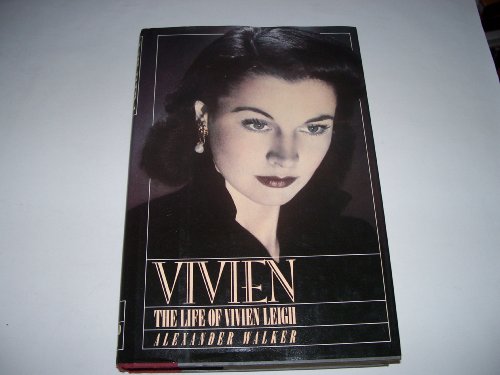 Imagen de archivo de Vivien: The Life of Vivien Leigh a la venta por Bookmans