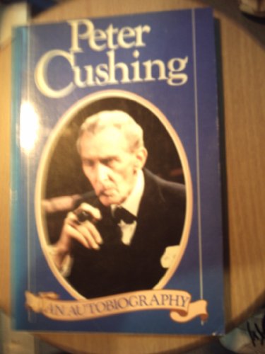Beispielbild fr Peter Cushing: An Autobiography zum Verkauf von HPB-Emerald