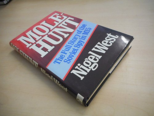 Beispielbild fr Molehunt: The full story of the Soviet spy in MI5 zum Verkauf von Wonder Book