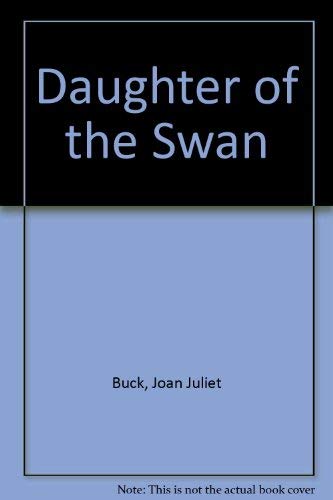 Beispielbild fr Daughter of the Swan zum Verkauf von WorldofBooks