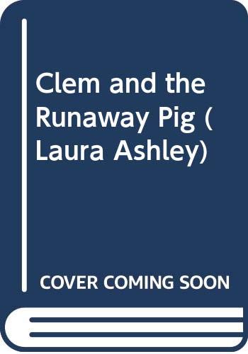 Imagen de archivo de Clem and the Runaway Pig (Laura Ashley) a la venta por AwesomeBooks