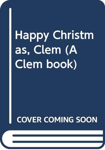 Stock image for Happy Christmas, Clem (A Clem book) for sale by WorldofBooks