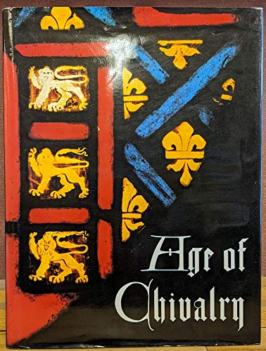 9780297791829: Age of Chivalry: Art in Plantagenet England, 1200-1400