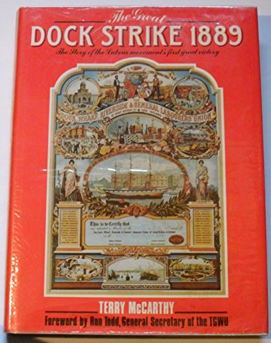 Beispielbild fr The Great Dock Strike 1889: The Story of the Labor Movement's First Great Victory zum Verkauf von Basement Seller 101