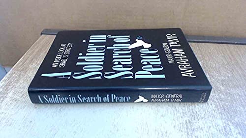 Stock image for A Soldier In Search Of Peace An Inside Look At Israel's Strategy for sale by Willis Monie-Books, ABAA