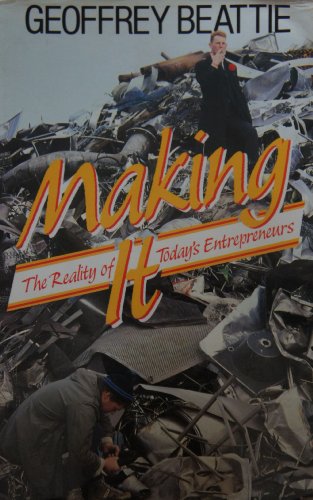 9780297792291: Making it: Reality of Today's Entrepreneurs