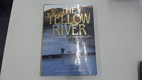 Stock image for The Yellow River: Five Thousand Year Journey Through China for sale by medimops