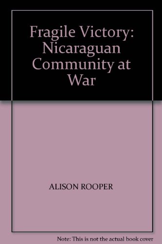 Stock image for Fragile Victory: Nicaraguan Community at War for sale by WorldofBooks