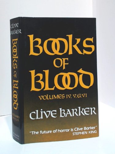 The Books of Blood, Vols. 4-6 - Barker, Clive