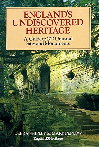 Stock image for England's Undiscovered Heritage: A Guide to 100 Unusual Sites and Monuments for sale by Goldstone Books