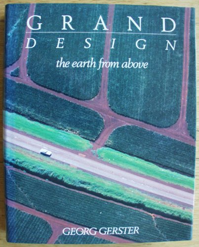 Beispielbild fr Grand Design: Earth from Above zum Verkauf von WorldofBooks