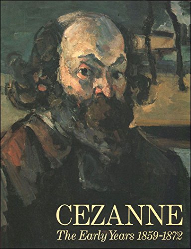 Stock image for Cezanne: The Early Years, 1859-71 Gowing, Sir Lawrence for sale by Re-Read Ltd