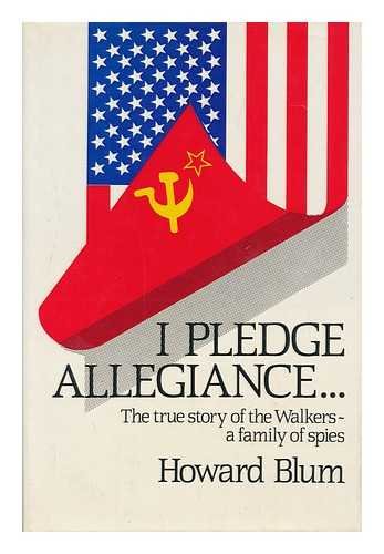 Beispielbild fr I Pledge Allegiance : The True Story of the Walkers: An American Spy Family zum Verkauf von Better World Books