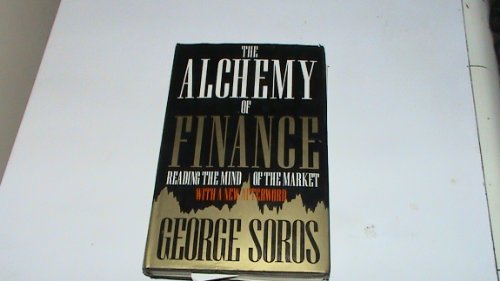 9780297793311: The Alchemy of Finance: Reading the Mind of the Market