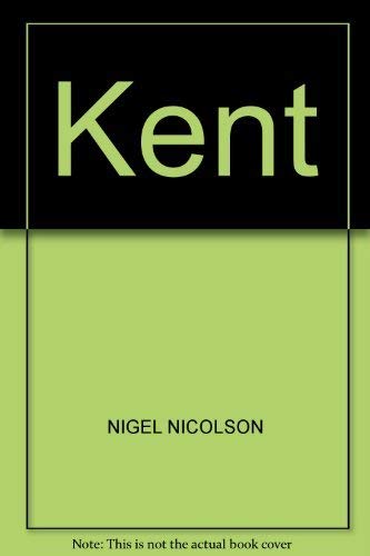 Beispielbild fr Kent Hardcover Nigel Nicolson zum Verkauf von Irish Booksellers