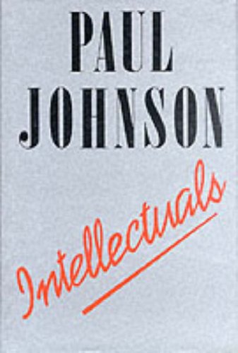 Intellectuals - Paul Johnson