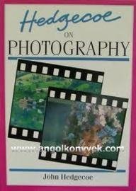 Hedgecoe on Photography (A Mobius International Book) (9780297794370) by Hedgecoe, John